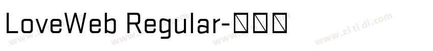 LoveWeb Regular字体转换 LoveWeb Regular字体转换